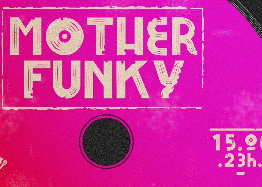 15/06/2018 – MotherFunky no 512